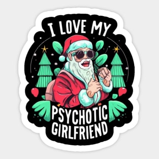 Couples Humor Hot Psychotic Girlfriend Chrismas Sticker